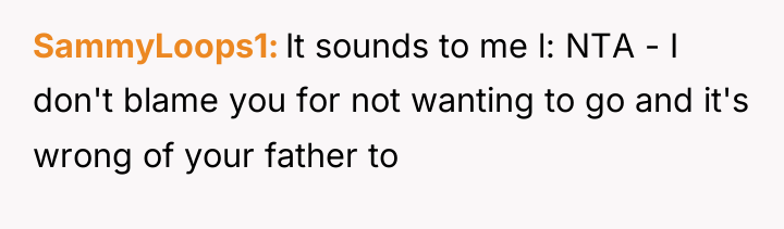 SammyLoops1 It sounds to me l: NTA - I don't...