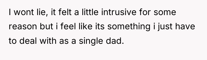 I wont lie, it felt a little intrusive for some...