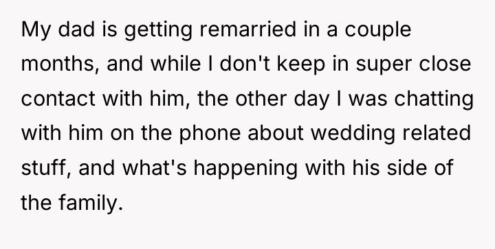 My dad is getting remarried in a couple months, and...