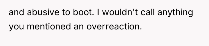 and abusive to boot. I wouldn't call anything you mentioned...