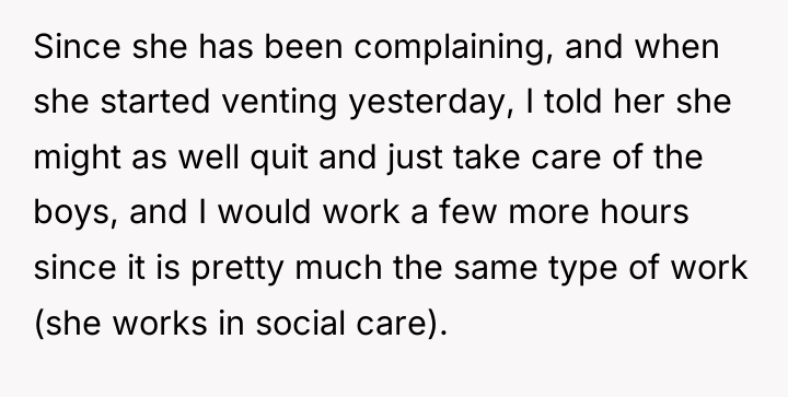 Since she has been complaining, and when she started venting...