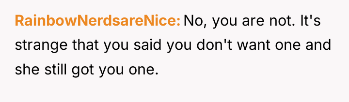 RainbowNerdsareNice No, you are not. It's strange that you said...