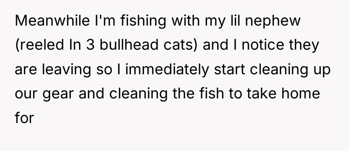 Meanwhile I'm fishing with my lil nephew (reeled In 3...