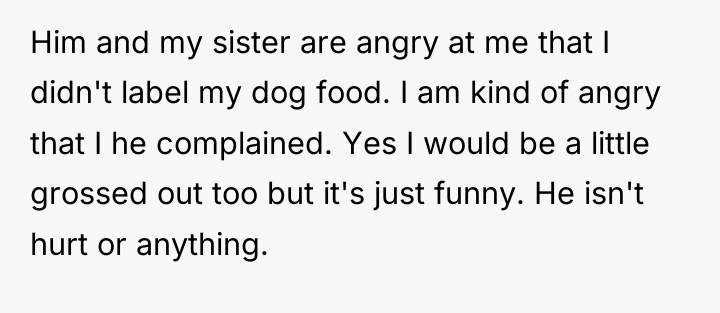 Him and my sister are angry at me that I...