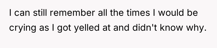 I can still remember all the times I would be...