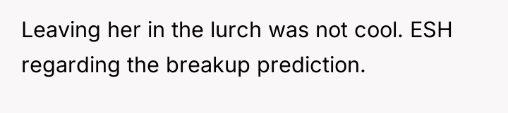 Leaving her in the lurch was not cool. ESH regarding...