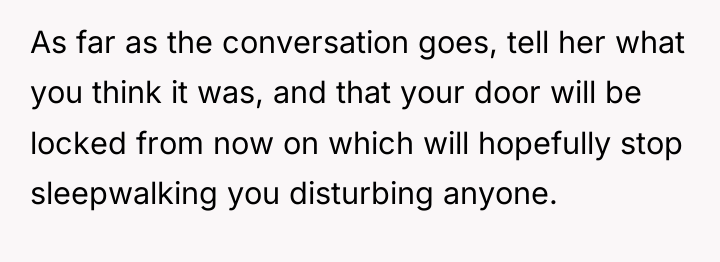 As far as the conversation goes, tell her what you...