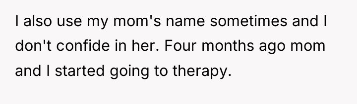 I also use my mom's name sometimes and I don't...