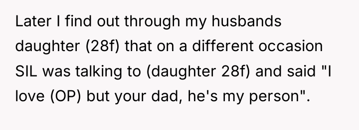 Later I find out through my husbands daughter (28f) that...
