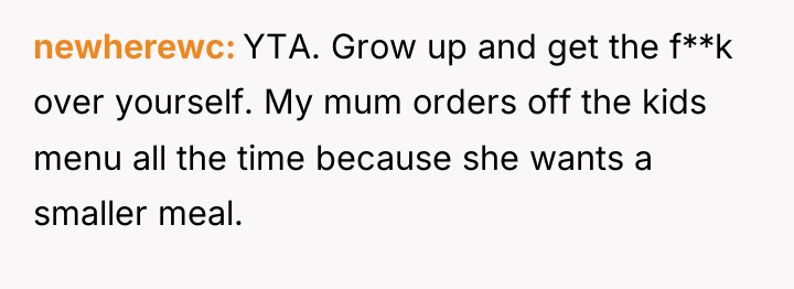 newherewc YTA. Grow up and get the f**k over yourself....