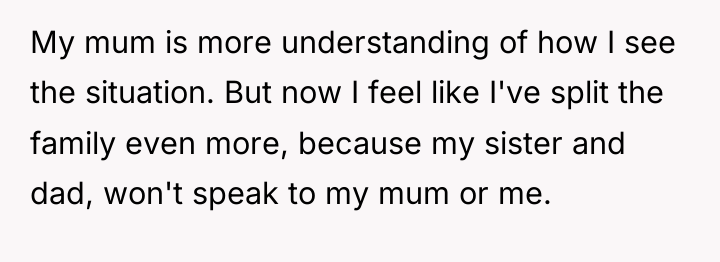 My mum is more understanding of how I see the...