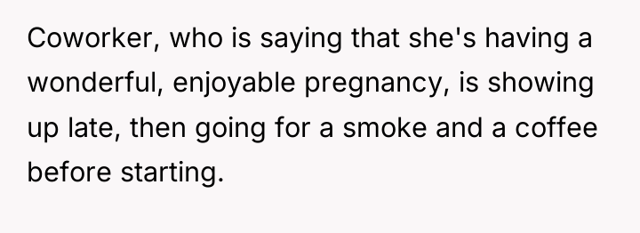 Coworker, who is saying that she's having a wonderful, enjoyable...