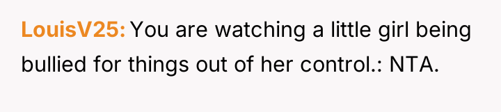 LouisV25 You are watching a little girl being bullied for...