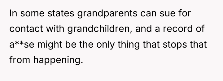 In some states grandparents can sue for contact with grandchildren,...