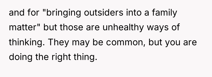 and for "bringing outsiders into a family matter" but those...