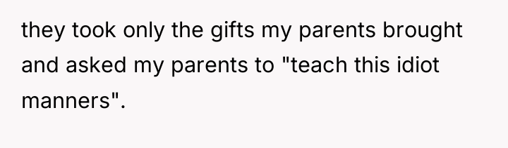 they took only the gifts my parents brought and asked...