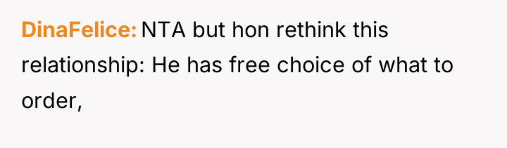 DinaFelice NTA but hon rethink this relationship: He has free...