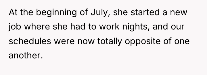 At the beginning of July, she started a new job...