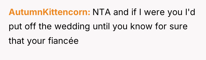 AutumnKittencorn NTA and if I were you I'd put off...