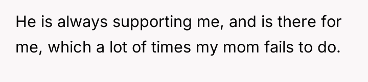 He is always supporting me, and is there for me,...