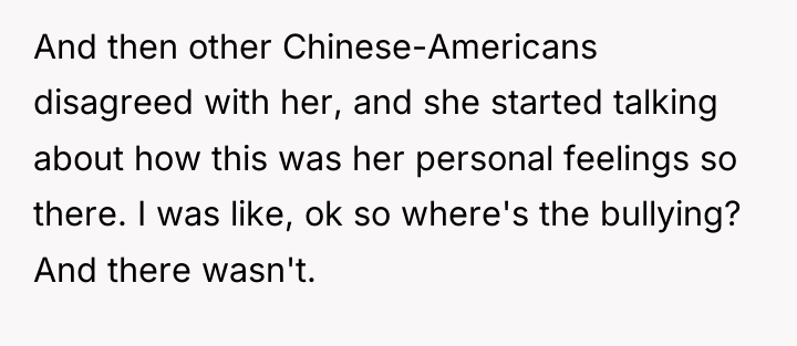 And then other Chinese-Americans disagreed with her, and she started...
