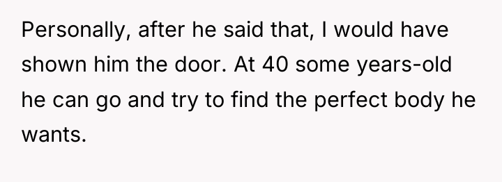 Personally, after he said that, I would have shown him...