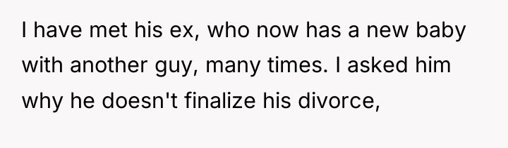 I have met his ex, who now has a new...