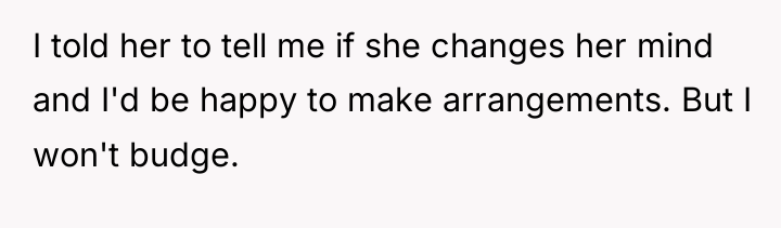 I told her to tell me if she changes her...