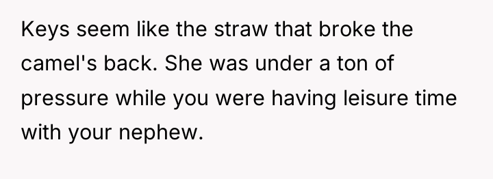 Keys seem like the straw that broke the camel's back....