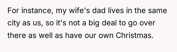 For instance, my wife's dad lives in the same city...