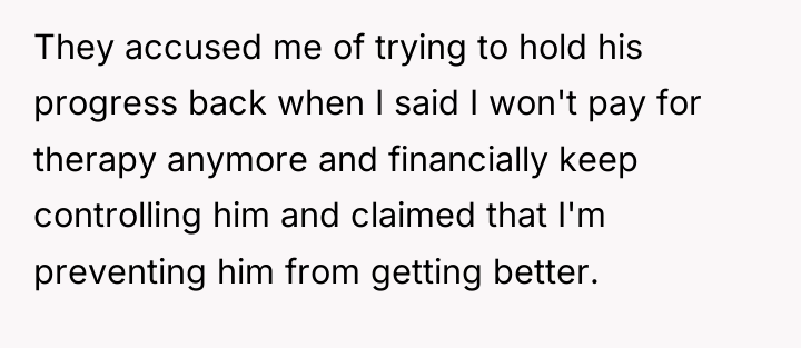 They accused me of trying to hold his progress back...