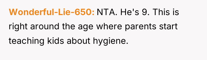 Wonderful-Lie-650 NTA. He's 9. This is right around the age...
