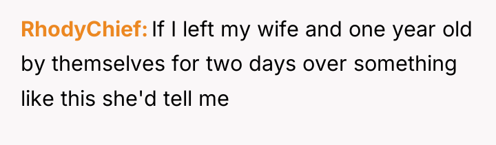 RhodyChief If I left my wife and one year old...