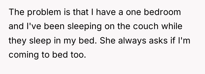 The problem is that I have a one bedroom and...