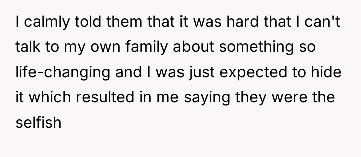 I calmly told them that it was hard that I...
