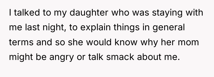 I talked to my daughter who was staying with me...
