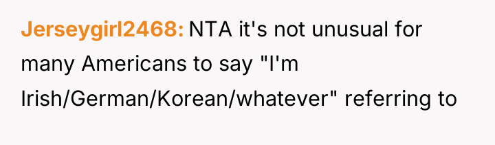 Jerseygirl2468 NTA it's not unusual for many Americans to say...