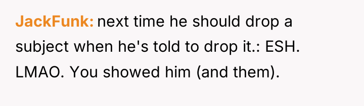 JackFunk next time he should drop a subject when he's...