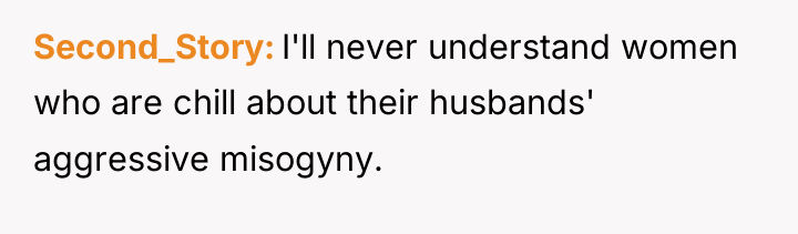 Second_Story I'll never understand women who are chill about their...