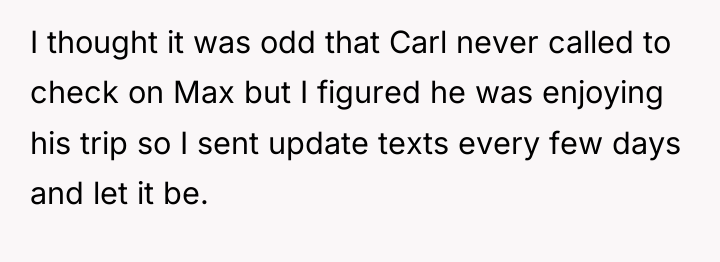 I thought it was odd that Carl never called to...