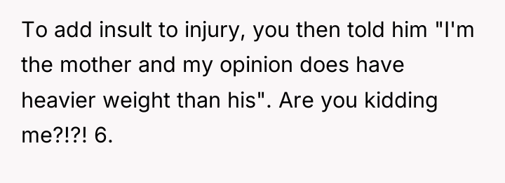 To add insult to injury, you then told him "I'm...