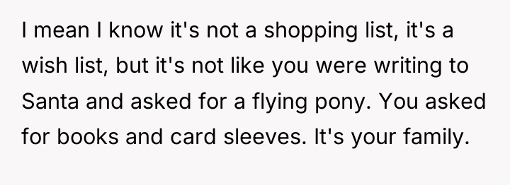 I mean I know it's not a shopping list, it's...