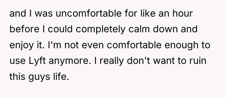 and I was uncomfortable for like an hour before I...