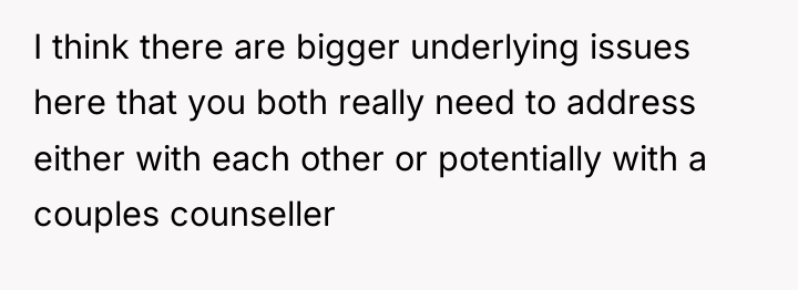 I think there are bigger underlying issues here that you...