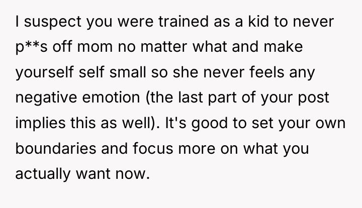 I suspect you were trained as a kid to never...