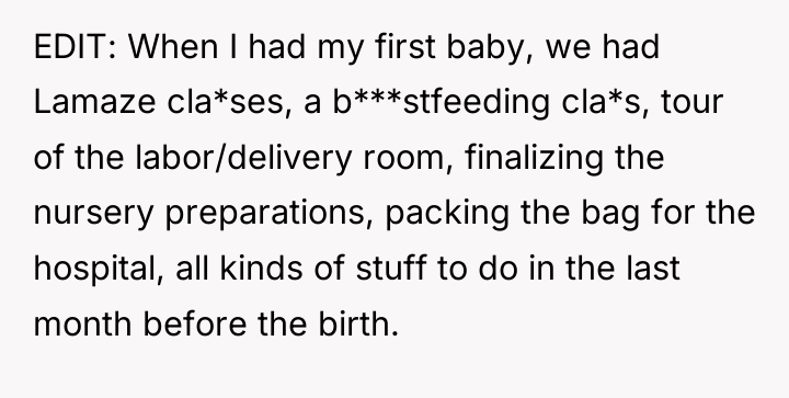 EDIT: When I had my first baby, we had Lamaze...