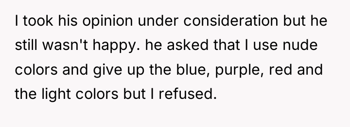 I took his opinion under consideration but he still wasn't...