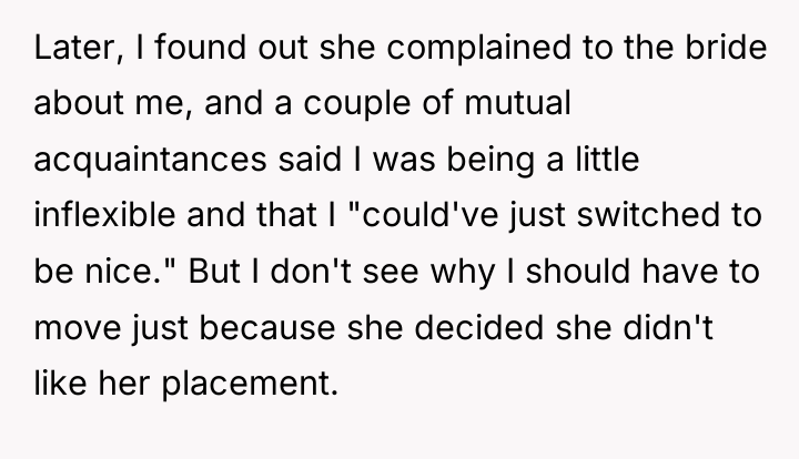 Later, I found out she complained to the bride about...