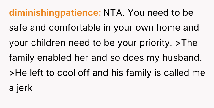diminishingpatience NTA. You need to be safe and comfortable in...