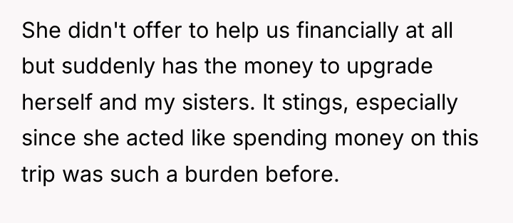 She didn't offer to help us financially at all but...